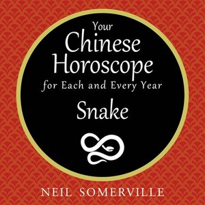 cover image of Your Chinese Horoscope for Each and Every Year - Snake